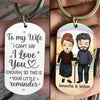 To My Wife, I Can't Say I Love You Enough - Gift For Couples, Personalized Keychain