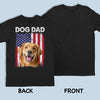 Custom Photo Hello Dad, It's Me - Dog & Cat Personalized Custom Back Printed Unisex T-shirt, Hoodie, Sweatshirt - Father's Day, Gift For Pet Owners, Pet Lovers