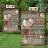 Custom Photo Always Loved, Never Forgotten, Forever Missed - Memorial Personalized Custom Flag - Sympathy Gift For Family Members