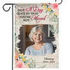 Custom Photo Not A Day Goes By That You're Not Missed - Memorial Personalized Custom Flag - Sympathy Gift For Family Members