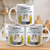 Sisters Annoying Each Other For Years And Still Going Strong - Bestie Personalized Custom Mug - Gift For Best Friends, BFF, Sisters