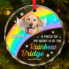 Custom Photo We Crossed The Rainbow Bridge Knowing We Were Loved - Memorial Personalized Custom Circle Glass Ornament - Sympathy Gift, Christmas Gift For Pet Owners, Pet Lovers
