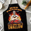 Once You Put My Meat In Your Mouth, You're Gonna Want To Swallow - Couple Personalized Custom Apron - Gift For Husband Wife, Anniversary