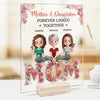 Forever Linked, Always Loved - Family Personalized Custom Rectangle Shaped Acrylic Plaque - Mother's Day, Gift For Mom, Daughter