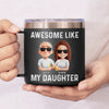 Awesome Like My Daughter - Family Personalized Custom 14oz Stainless Steel Tumbler With Handle - Father's Day, Gift For Dad