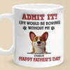 I’m The Reason You Smile Daily - Dog Personalized Custom 3D Inflated Effect Printed Mug - Father's Day, Gift For Dad, Pet Owners, Pet Lovers