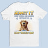 They Call It Waste, I Call It Bonding Time - Dog Personalized Custom Unisex T-shirt, Premium T-shirt, Hoodie - Father's Day, Gift For Dad, Pet Owners, Pet Lovers