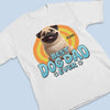 Without Me, Life's Too Quiet - Dog Personalized Custom Unisex T-shirt, Premium T-shirt, Hoodie - Father's Day, Gift For Dad, Pet Owners, Pet Lovers