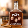 Custom Photo Because We Make Life Interesting - Family Personalized Custom Whiskey Bottle - Father's Day, Gift For Dad, Grandpa