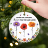 Custom Ceramic Ornament - Personalized Best Friend Christmas Birthday Gifts For Women, Besties, Sisters, BFF - Different Flowers, One Bond