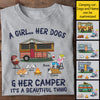 A Girl & Her Dogs & Her Camper, It's A Beautiful Thing - Personalized Unisex T-Shirt
