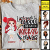 I Just Want To Cuddle And Watch Horror Movies - Personalized Unisex T-Shirt, Halloween Ideas.