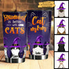 Halloween Is Better With Cats - Personalized Tumbler