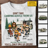 Don't Take Camping Advice From Us - Personalized Unisex T-shirt, Hoodie - Gift For Bestie, Gift For Camping Lovers