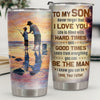 Learn From Everything, You Can Be The Man I Know You Can Be - Tumbler - To My Son, Gift For Son, Son Gift From Dad, Birthday Gift For Son