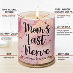 Mom's Last Nerve Funny Gift for Mom - Scented Candle