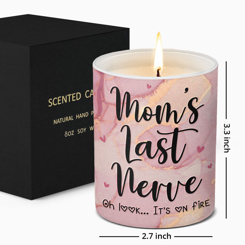 Mom's Last Nerve Funny Gift for Mom - Scented Candle