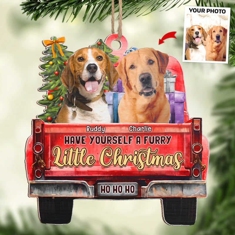 Custom Photo Have Yourself A Furry Little Christmas - Dog & Cat Personalized Custom Ornament - Wood Car Shaped - Christmas Gift For Pet Owners, Pet Lovers