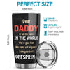 Happy Father's Day From Your Offspring - Gift For Dad, Gift For Father's Day - Personalized Tumbler