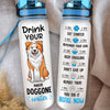 Drink Your Doggone Water - Dog Personalized Custom Water Tracker Bottle - Gift For Pet Owners, Pet Lovers