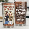 Partners In Crime We're More Than Just Friends - Bestie Personalized Custom Tumbler - Gift For Best Friends, BFF, Sisters