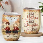 Custom Name Funny Mother Daughter Gifts - Personalized Wine Tumbler
