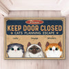 Keep Door Closed, Cats Planning Escaped - Dog & Cat Personalized Custom Decorative Mat - Gift For Pet Owners, Pet Lovers
