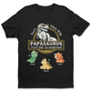 Don't Mess Around With Our Papa - Family Personalized Custom Unisex T-shirt, Hoodie, Sweatshirt - Birthday Gift For Dad, Grandpa