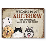 Funny Pet Shitshow Welcome Sign - Metal Sign