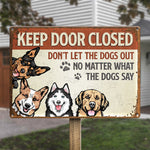 Funny Keep Door Closed Dog Warning Sign - Metal Sign