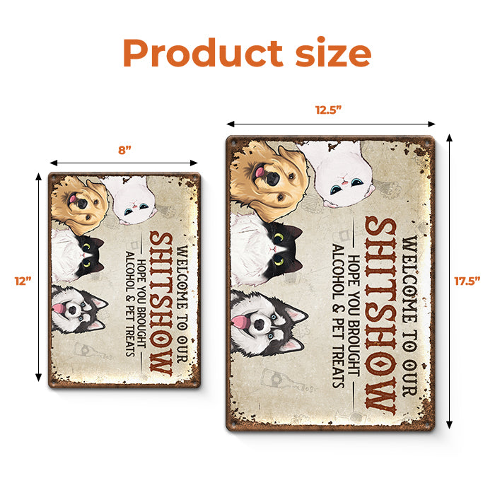 Funny Pet Shitshow Welcome Sign - Metal Sign