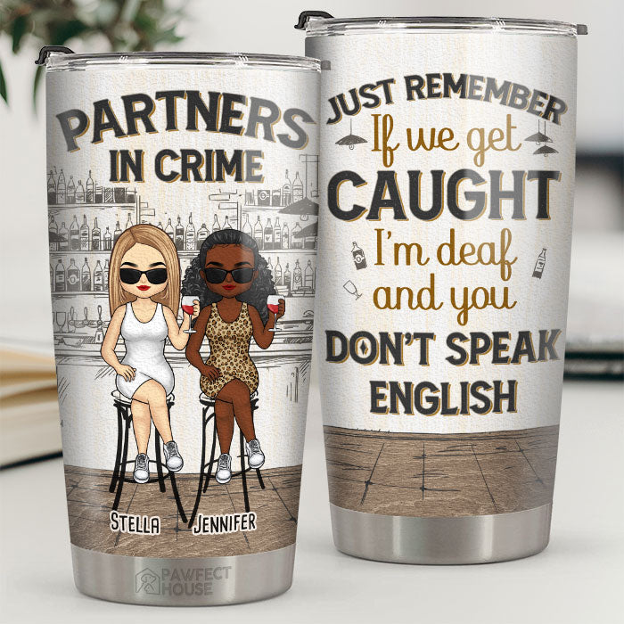Partners In Crime - Bestie Personalized Custom Tumbler - Gift For Best Friends, BFF, Sisters