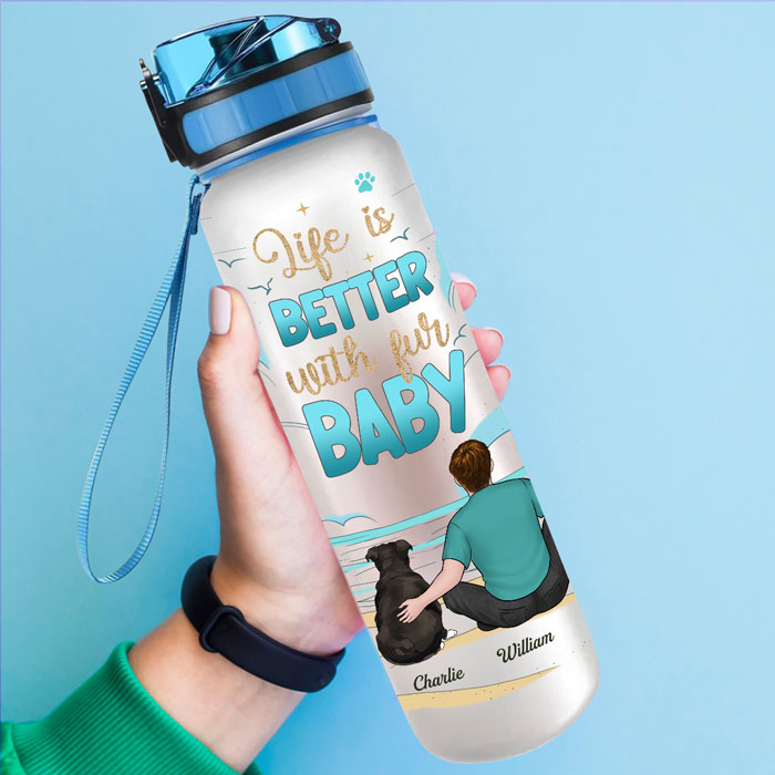 Life Is Better With - Dog & Cat Personalized Custom Water Tracker Bottle - Gift For Pet Owners, Pet Lovers