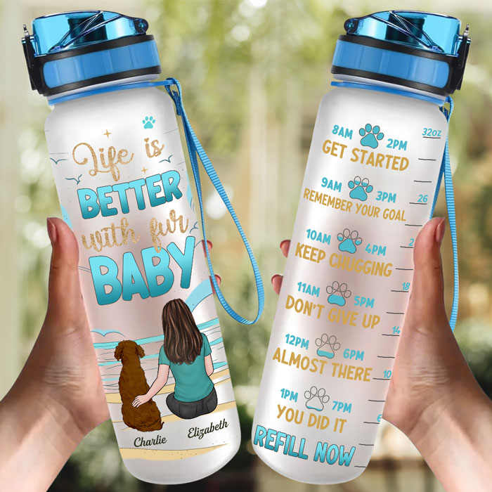 Life Is Better With - Dog & Cat Personalized Custom Water Tracker Bottle - Gift For Pet Owners, Pet Lovers