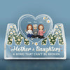 Mom Daughters A Bond Can't Be Broken - Family Personalized Custom Shaped Acrylic Plaque - Mother's Day, Birthday Gift For Mom