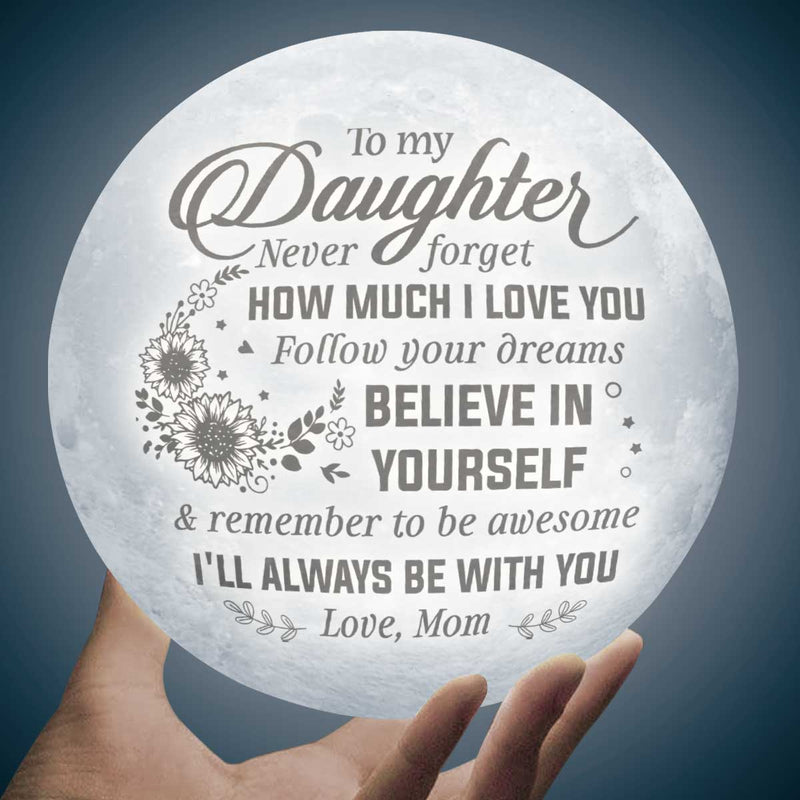 Believe in Yourself & Remember To Be Awesome - Moon Lamp - To My Daughter, Gift For Daughter, Daughter Gift From Mom, Birthday Gift For Daughter, Christmas Gift