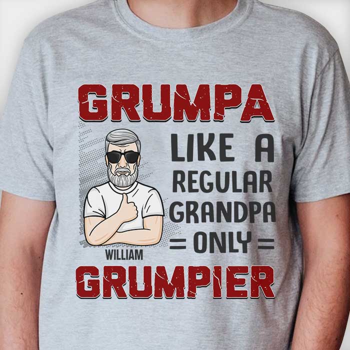 Grumpa Like A Regular Grandpa - Gift For Dad, Grandpa - Personalized Unisex T-shirt, Hoodie