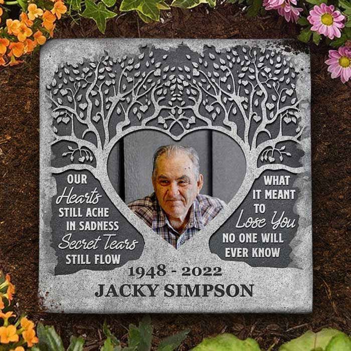 Our Hearts Still Ache In Sadness And Secret Tears Still Flow - Personalized Memorial Stone, Human Grave Marker - Upload Image, Memorial Gift, Sympathy Gift