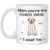 You're My Favorite Human - Dog Personalized Custom Mug - Gift For Pet Owners, Pet Lovers