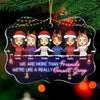 More Than Friends, We're Like A Small Gang - Personalized Custom Benelux Shaped Acrylic Christmas Ornament - Gift For Bestie, Best Friend, Sister, Birthday Gift For Bestie And Friend, Christmas Gift