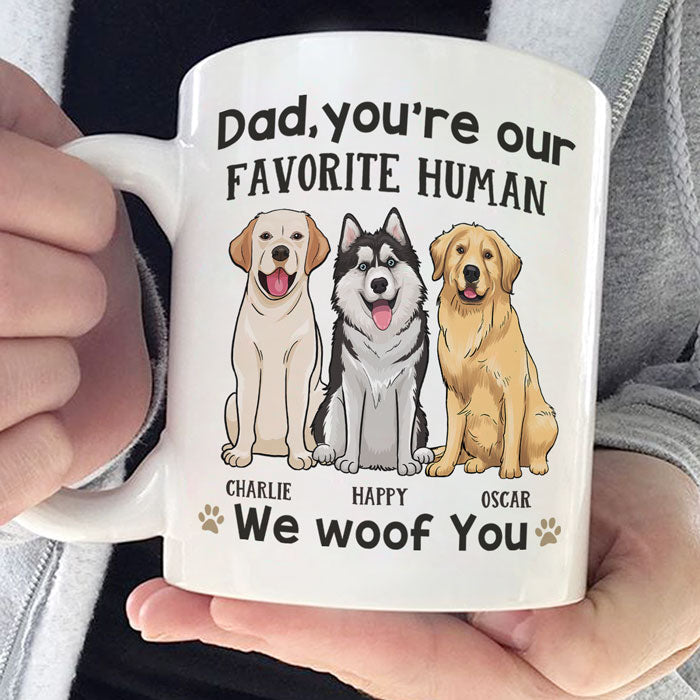 You're My Favorite Human - Dog Personalized Custom Mug - Gift For Pet Owners, Pet Lovers