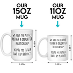 Custom Father Daughter Relationship Gifts - Personalized Mugs