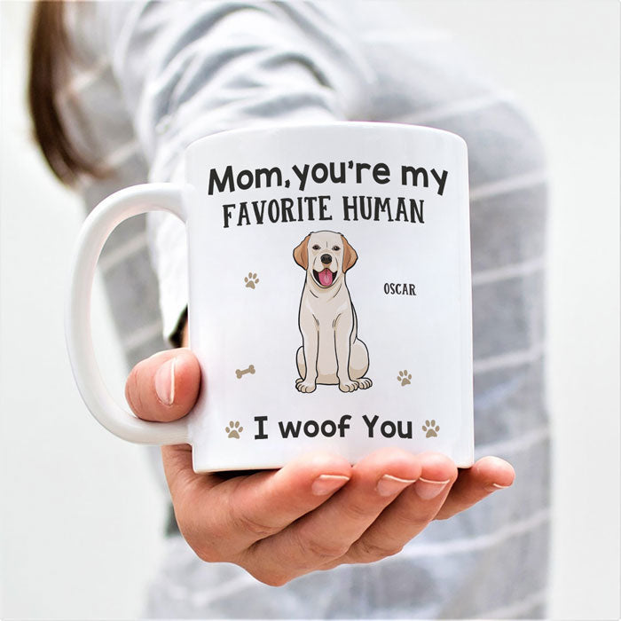 You're My Favorite Human - Dog Personalized Custom Mug - Gift For Pet Owners, Pet Lovers