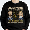 Many Years Annoying Each Other - Personalized Unisex T-Shirt, Hoodie, Sweatshirt - Gift For Couple, Husband Wife, Anniversary, Engagement, Wedding, Marriage Gift