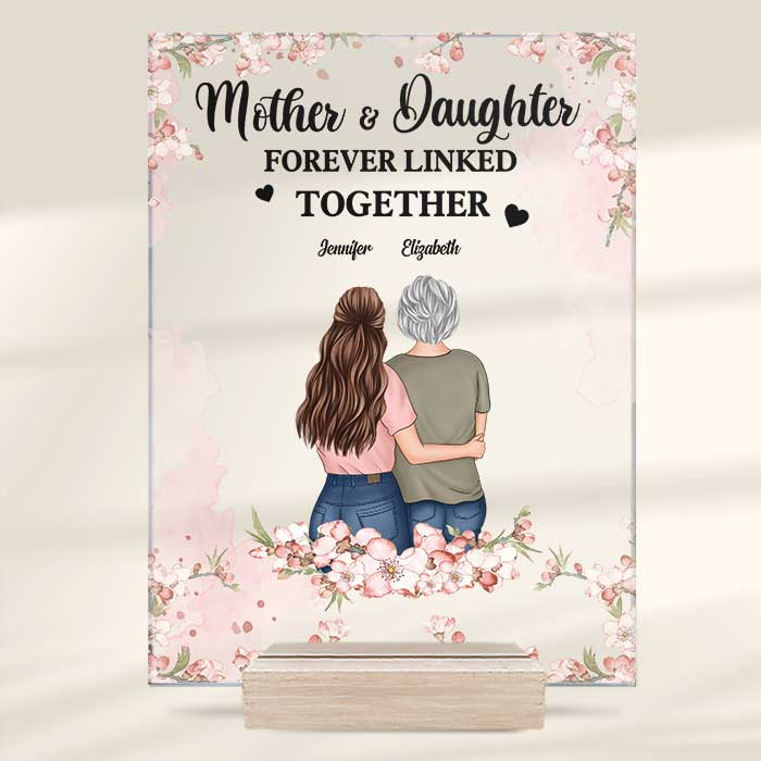The Love Between Mother And Daughter Is Forever Linked Together - Gift For Mom - Personalized Acrylic Plaque