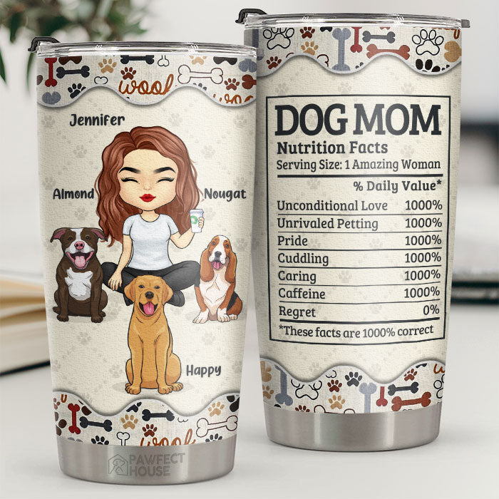 Dog Mom's Nutrition Facts, Amazing Woman, Unconditional Love - Personalized Tumbler - Gift For Dog Lovers, Dog Owners, Dog Gift, Gift For Pet Lovers