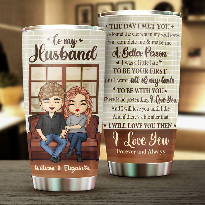 Wife To Husband -  I'll Love You Until I Die - Gift For Couples, Husband Wife, Personalized Tumbler