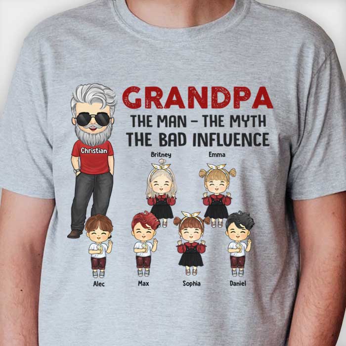 The Man, The Myth, The Bad Influence - Gift For Grandpa, Personalized Unisex T-shirt, Hoodie