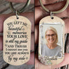 You Left Me Beautiful Memories & Your Love Is Still My Guide - Upload Image, Personalized Keychain