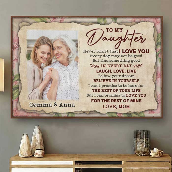 To My Daughter - Find Something Good In Every Day - Upload Image, Personalized Horizontal Poster